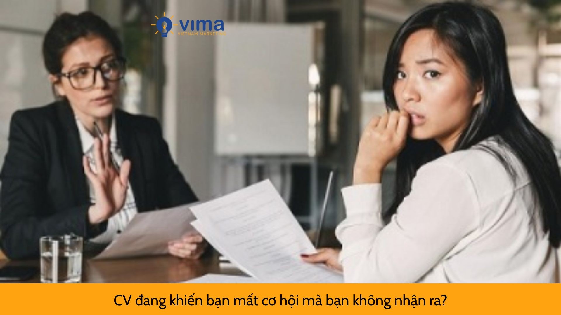 CV đang khiến bạn mất cơ hội mà bạn không nhận ra?